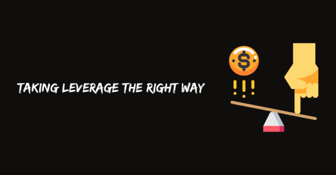 Taking Leverage the Right way