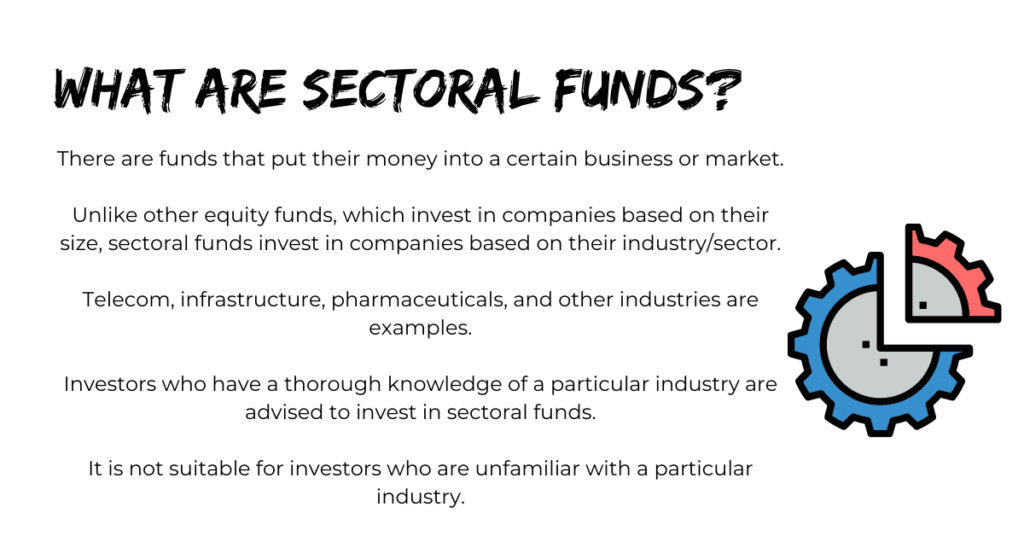 What are Sectoral funds?