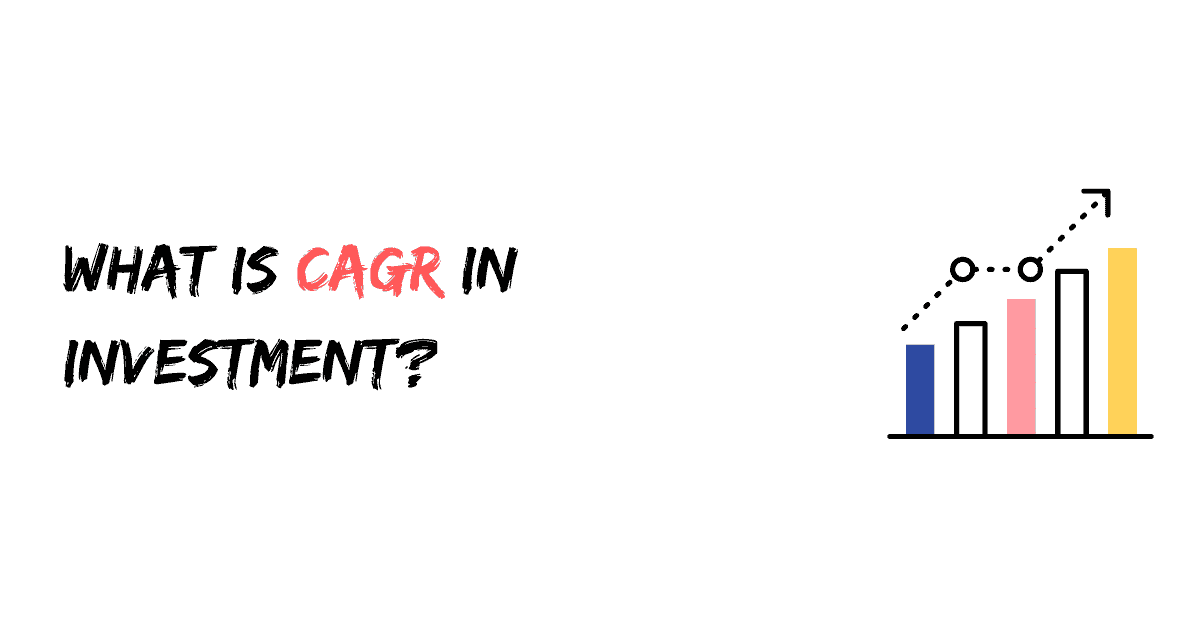 What is CAGR in Investment?