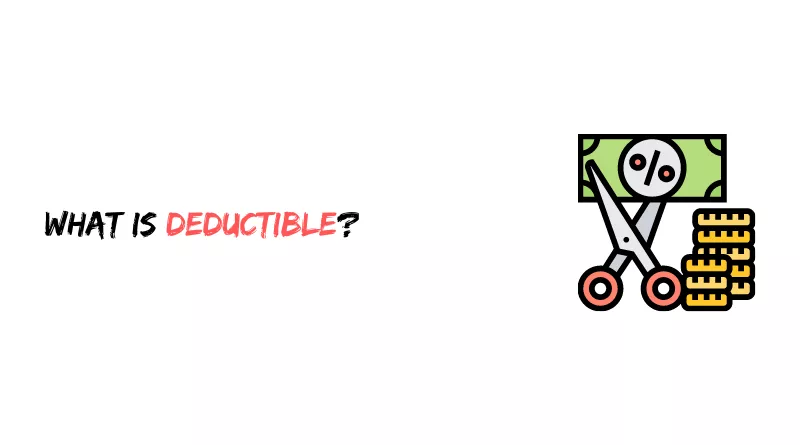 What is Deductible?