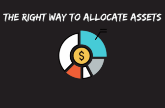 The Right Way to Allocate Assets