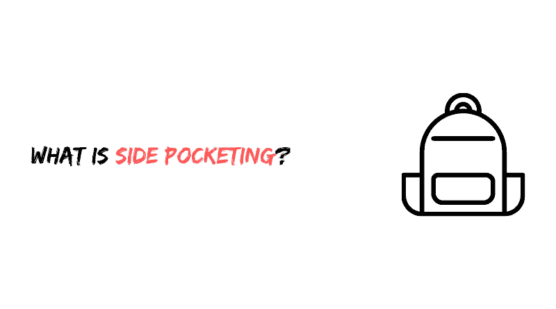 What is Side Pocketing?