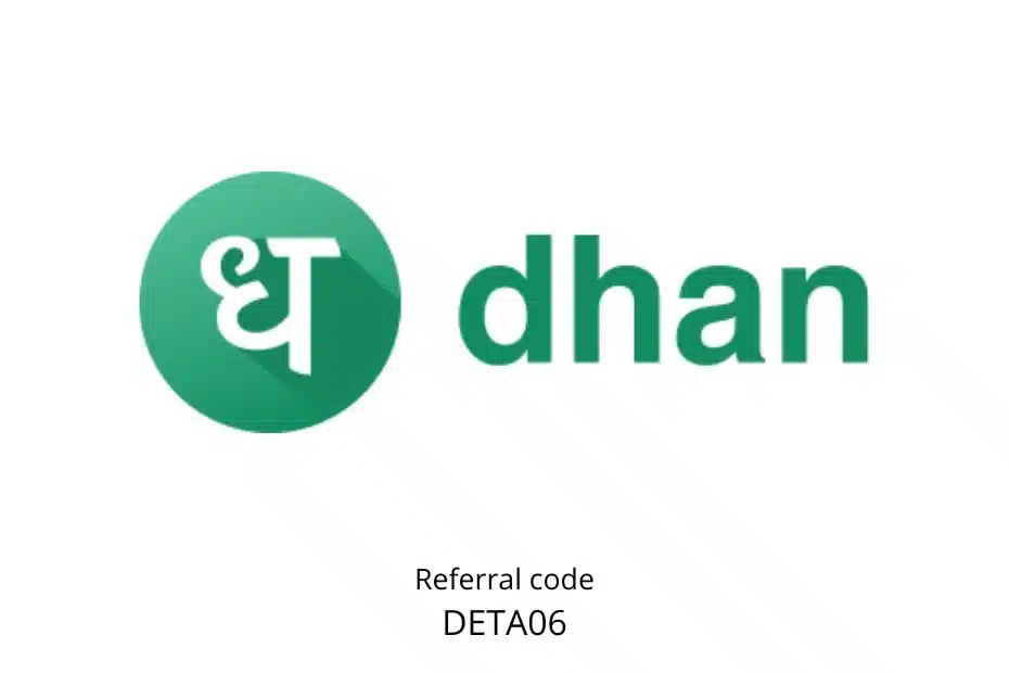 Dhan app referral code: DETA06