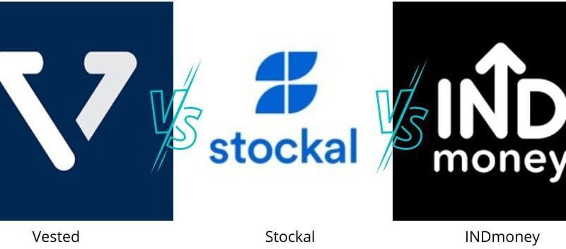 Stockal vs Vested vs Indmoney comparison
