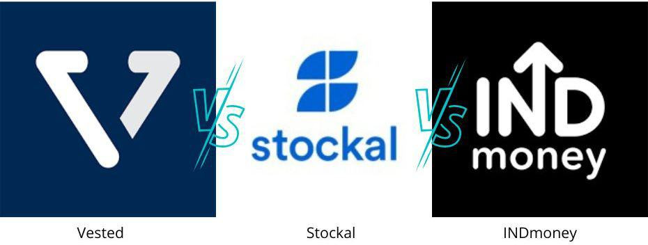 Stockal vs Vested vs Indmoney comparison