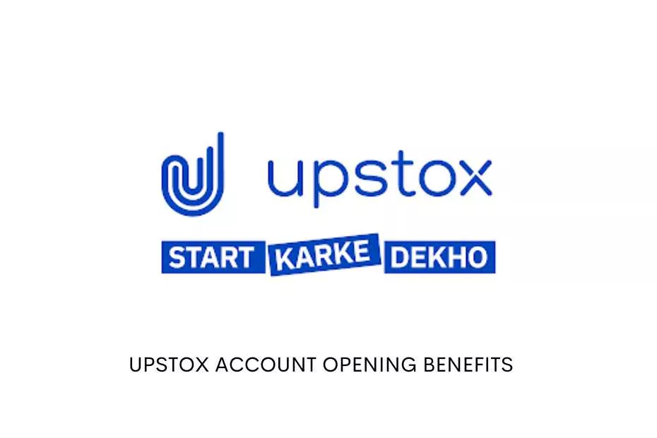 Upstox account opening benefits & other Upstox benefits