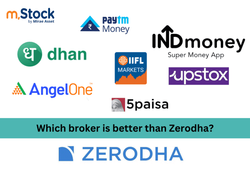 Which broker is better than Zerodha?