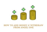 How to Add Money & Withdraw from Angel One