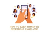 How to earn money by referring Angel one