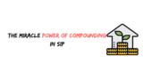The Miracle ‘Power of Compounding’ in Investments
